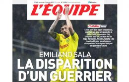 French sports newspaper L'Equipe carried the news of Sala's plight on its front page on Wednesday with the headline: “The disappearance of a warrior”.